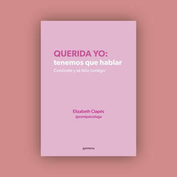 Querida yo: tenemos que hablar