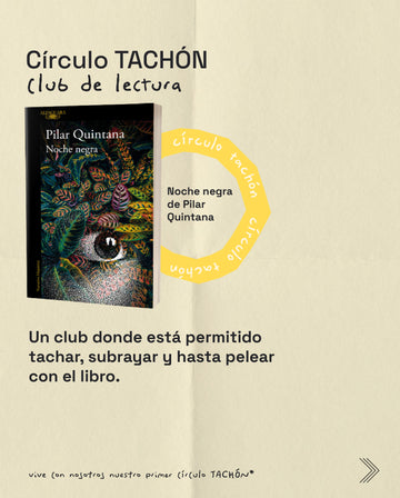 Círculo TACHÓN - Noche negra de Pilar Quintana