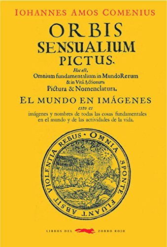 Orbis sensualium pictus . El mundo en imágenes