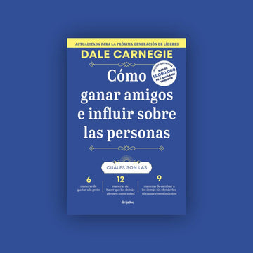 Cómo ganar amigos e influir sobre las personas