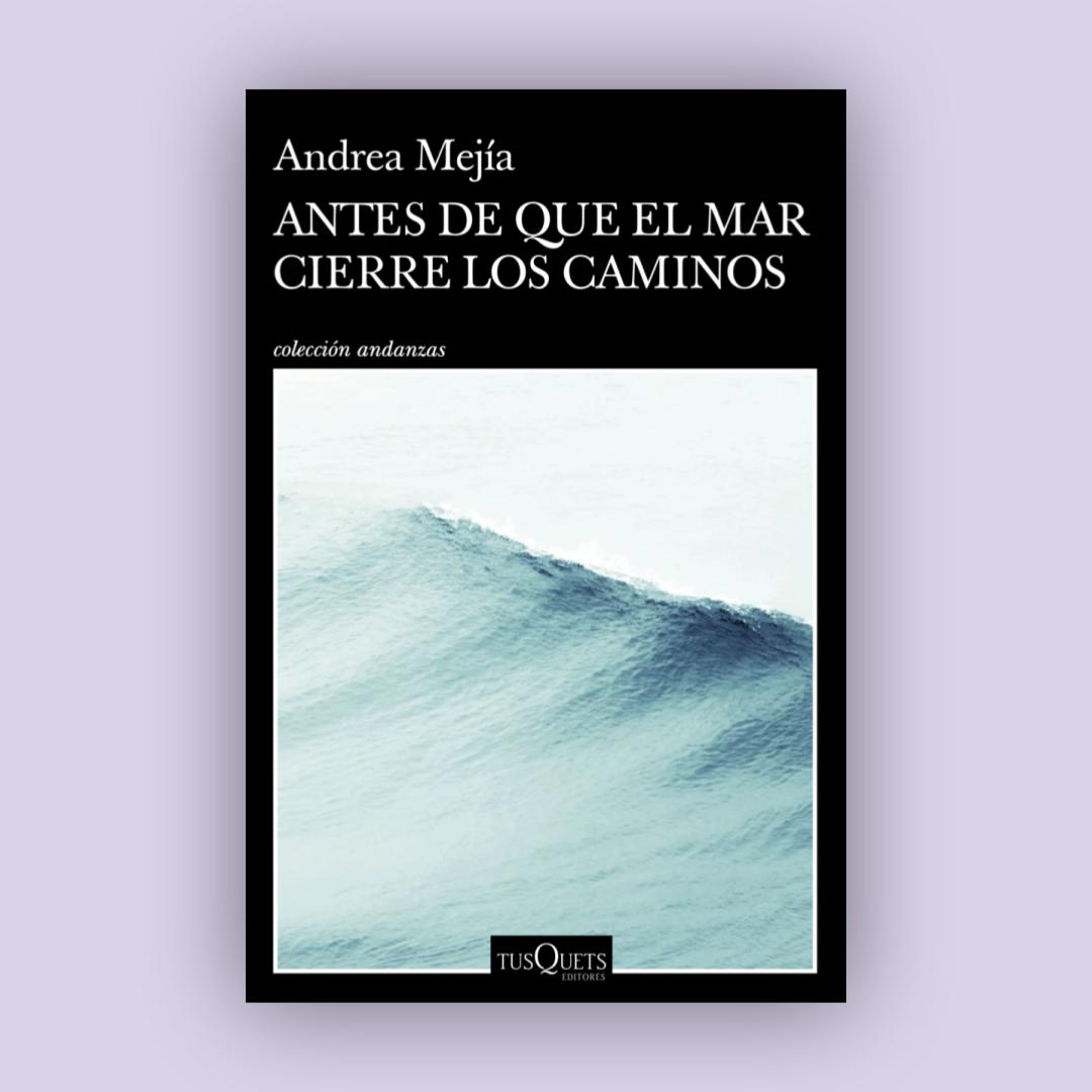 Antes de que el mar cierre los caminos