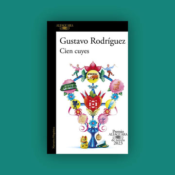 Cien cuyes (Premio Alfaguara de novela 2023)
