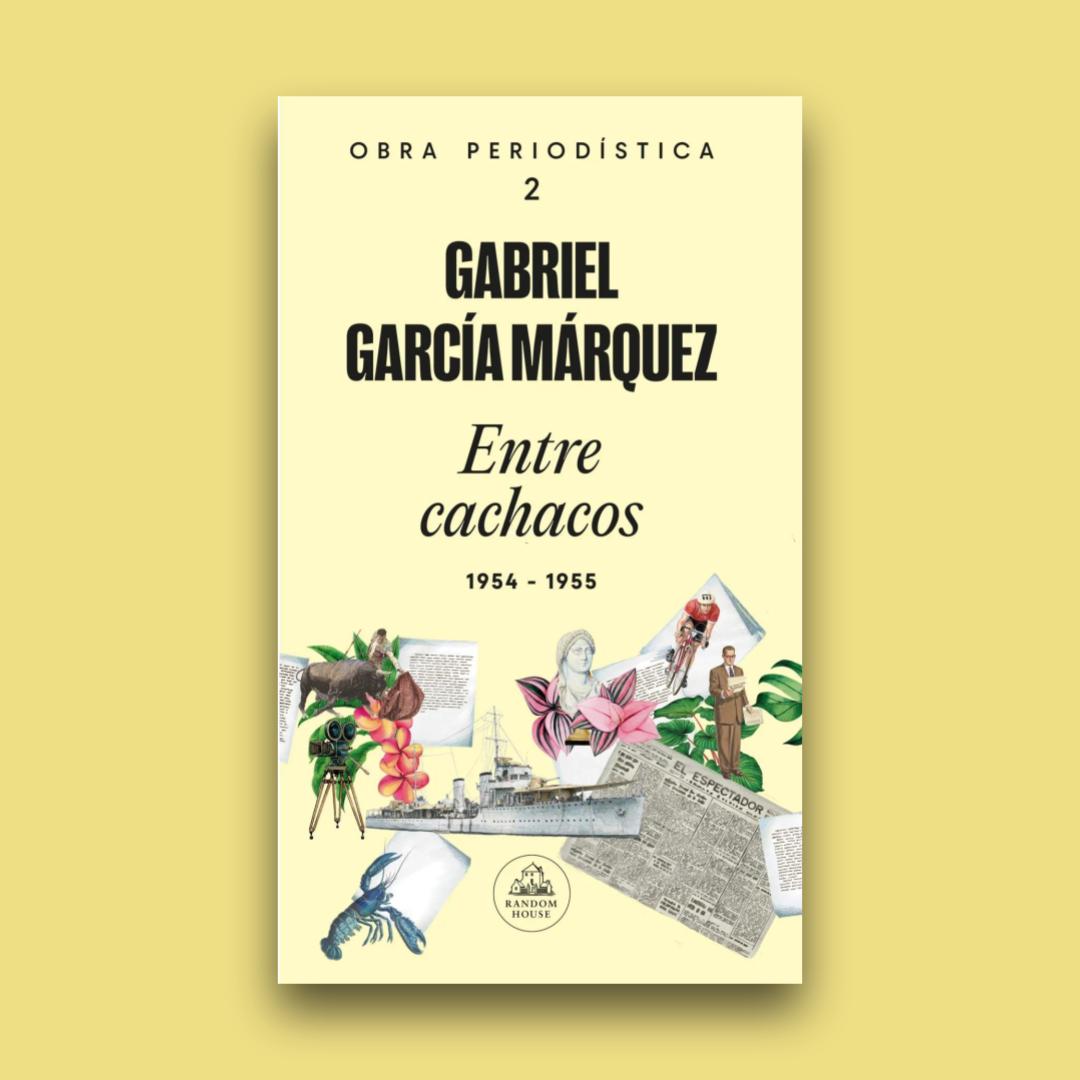 Obra periodística 2. Entre cachacos