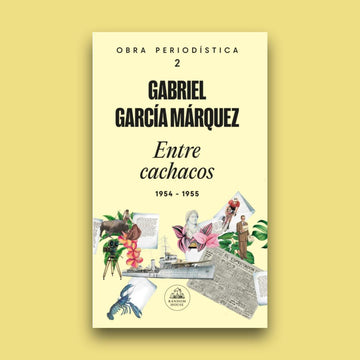 Obra periodística 2. Entre cachacos