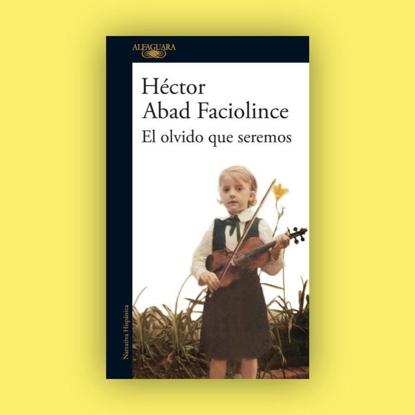 El olvido que seremos