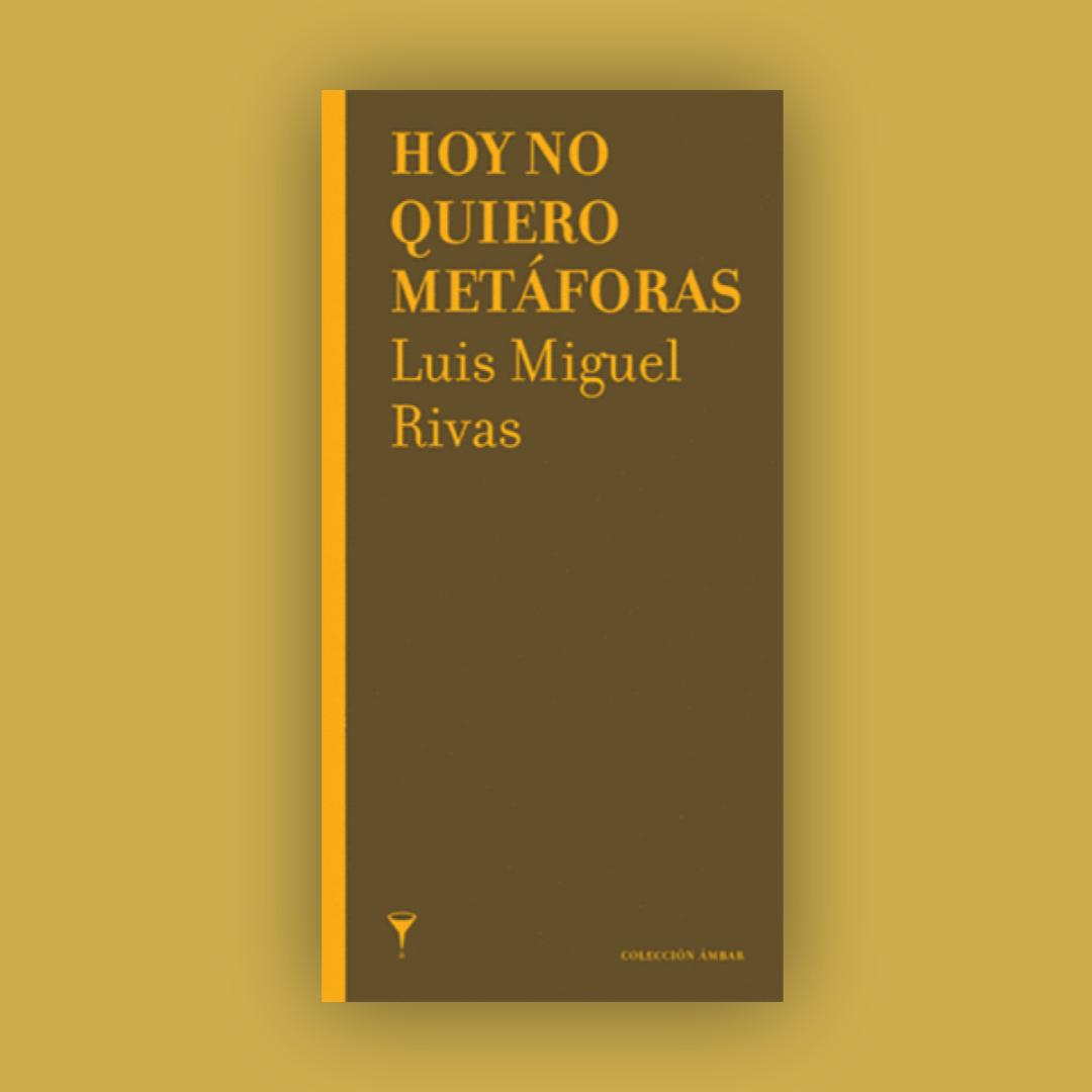 Hoy no quiero metáforas